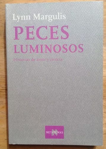 Peces Luminosos  - Margulis, Lynn, De Margulis, Lynn. Editorial Tusquets En Español