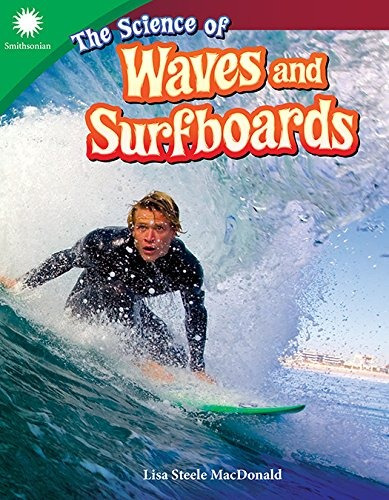 The Science Of Waves And Surfboards (smithsonian Content And