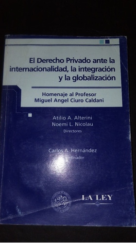 El Derecho Privado Ante La Internacionalidad, La Integración