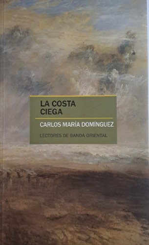 Costa Ciega, La - Carlos Maria Dominguez