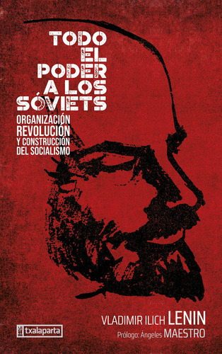 Todo El Poder A Los Soviets De Ilich Ulianov Lenin - Vladimi