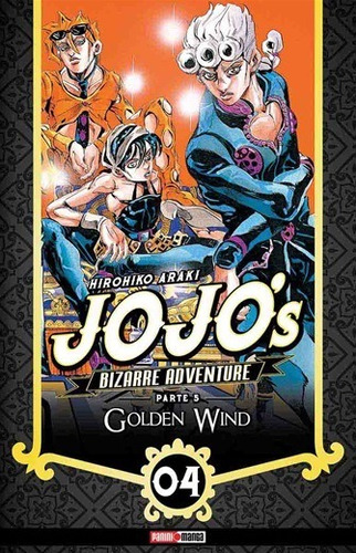 Jojo's Bizarre Adventure Golden Wind N.4, De Hirohiko Araki. Serie Jojo's Bizarre Adventure, Vol. 4. Editorial Panini, Tapa Blanda En Español.