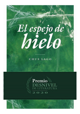 Libro El Espejo De Hielo. Premio Desnivel De Literatura 2020