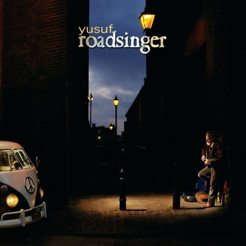 Yusuf - Roadsinger (cat Stevens)