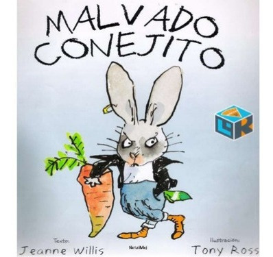 ** Malvado Conejito ** Jeanne Willis Tony Ross