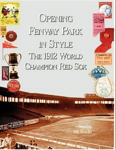 Opening Fenway Park In Style, De Bill Nowlin. Editorial Society For American Baseball Research, Tapa Blanda En Inglés