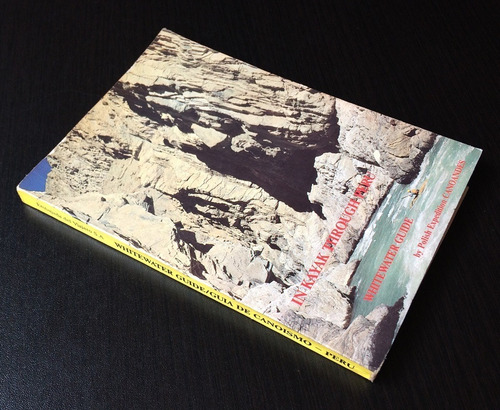 Deporte Y Aventura En Ríos Del Perú Guía D Canoísmo Canotaje