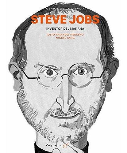 Steve Jobs: Inventor Del Mañana (unicornio De Papel)