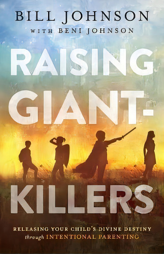Raising Giant-killers, De Beni Johnson. Editorial Gardners En Inglés