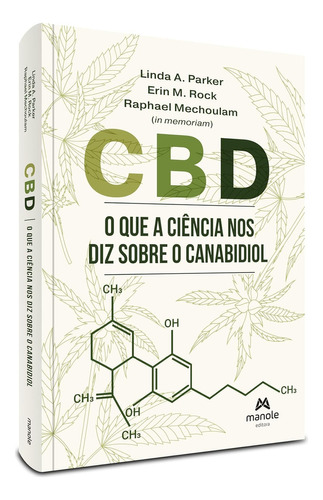 Cbd O Que A Ciência Nos Diz Sobre O Canabidiol, 1ª Edição 2024, De Linda A. Parker, Erin M. Rock, E Outros.. Editorial Manole, Tapa Mole, Edición 1 En Português, 2024