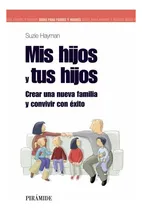 Comprar Libro Mis Hijos Y Tus Hijos