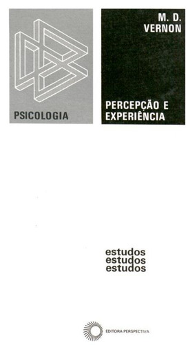 Percepção e experiência, de Vernon, M. D.. Editorial Editora Perspectiva Ltda., capa mole em português, 1974