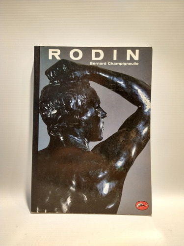 Rodin  Bernard Champigneulle Thames & Hudson 