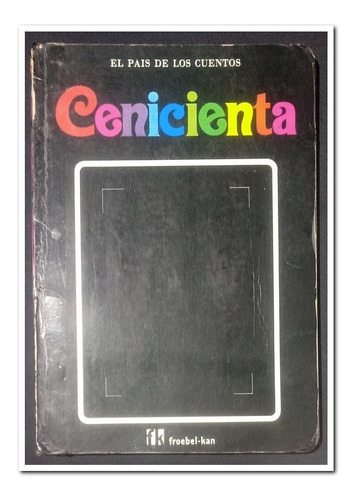 Cenicienta, El País De Los Cuentos, Froebel-kan