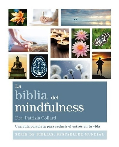 Biblia Del Mindfulness - Dra Patrizia Collard - Gaia - Libro