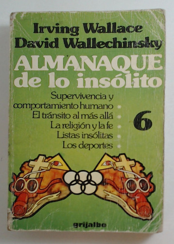 Almanaque De Lo Insolito - Vol. 6 - Wallace, Wallechinsky