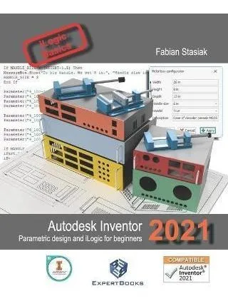Autodesk Inventor 2021 Parametric Design And Ilogic For B...