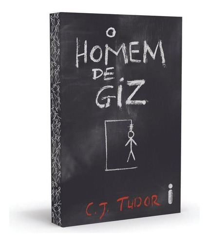 O Homem de Giz, de C.J. Tudor. Editora Intrínseca, capa dura, edição livro capa dura em português, 2018