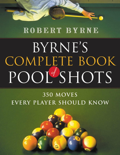 Libro: Byrnes Complete Book Of Pool Shots: 350 Moves Every