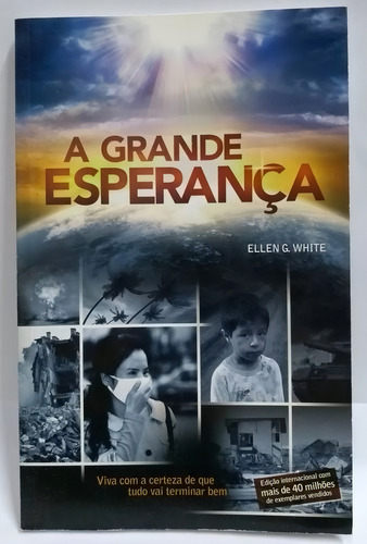 Livro A Grande Esperança - Ellen G White ( )