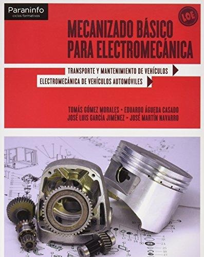Libro: Mecanizado Basico Para Electromecanica (11) - Auto. V
