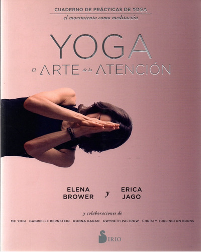 Libro Yoga El Arte De La Atención - Elena Brower - Sirio