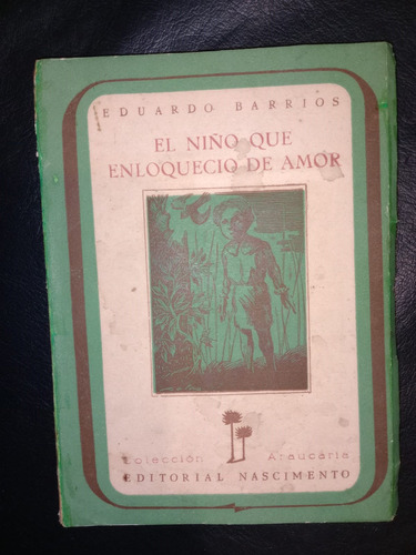 Libro El Niño Que Enloqueció De Amor Eduardo Barrios