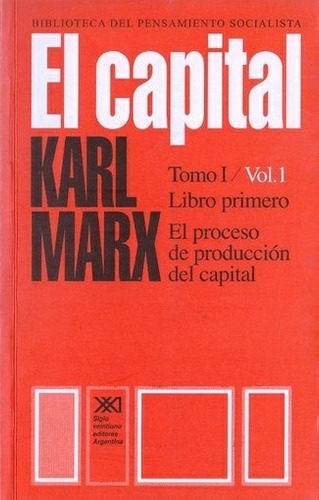 El Capital Libro I Vol 1 - Marx, Karl