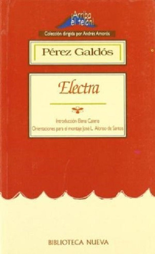 Electra, de Perez Galdos, Benito. Editorial Biblioteca Nueva, tapa blanda en español, 1998