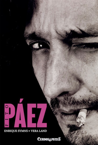 Fito Paez La  Biografia - Symns Enrique (libro) - Nuevo