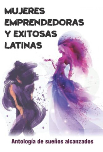 Libro : Mujeres Emprendedoras Y Exitosas Latinas - Salazar,