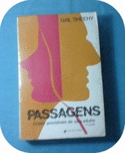 Passagens Crises Previsiveis Da Vida Adulta - Gail Sheehy