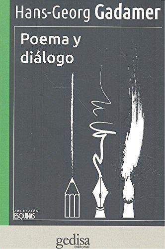 Poema y Diálogo, de Gadamer Hans Georg. Editorial Gedisa, tapa blanda en español, 2016