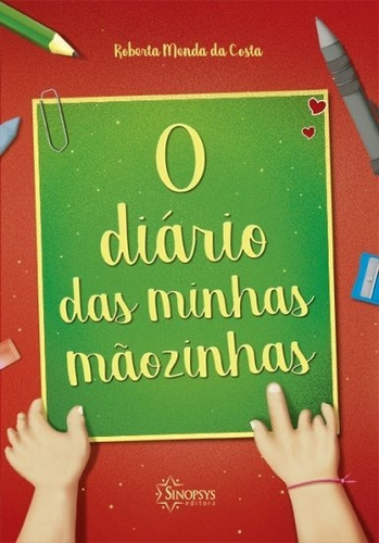 Livro Infantil: O Diário Das Minhas Mãozinhas