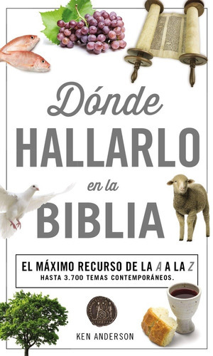 Dónde Hallarlo En La Biblia, De Ken Anderson. Editorial Grupo Nelson En Español