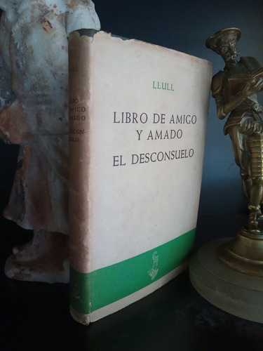 Libro De Amigo Y Amado / El Desconsuelo - Llull