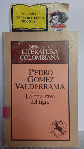 La Otra Raya Del Tigre - Pedro Gomez Valderrama - 1983 