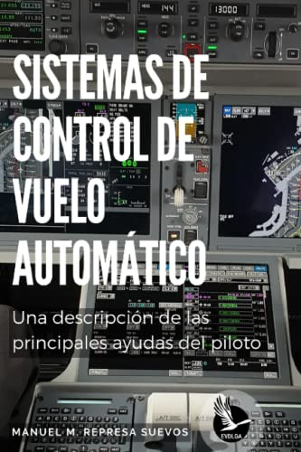 Sistemas De Control De Vuelo Automatico: Una Descripcion De