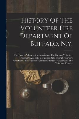 Libro History Of The Volunteer Fire Department Of Buffalo...