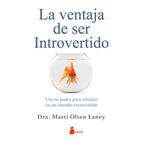 La Ventaja De Ser Introvertido - Olsen Laney - Sirio - #d