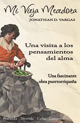 Mi Vieja Mecedora (Spanish Edition), de Vargas Sánchez, Jonathan D. Editorial CreateSpace Independent Publishing Platform, tapa blanda en español