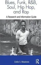 Comprar Blues, Funk, Rhythm And Blues, Soul, Hip Hop, And Rap - E...