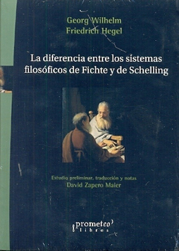 Diferencia Entre Los Sistemas Filosoficos De Fichte Y De Sch