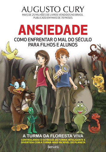 Ansiedade: Como enfrentar o mal do século para filhos e alunos, de Cury, Augusto. Editora Saraiva Educação S. A., capa mole em português, 2015