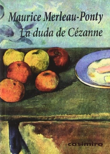 La Duda De Cezanne - Merleau-Ponty Mauric, de Merleau-Ponty Mauric. Editorial CASIMIRO, tapa blanda en español