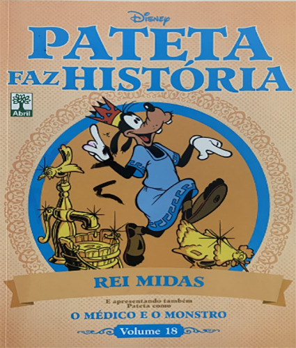 Rei Midas - Coleção Pateta Faz História - Vol.18, De Vários Autores. Editora Abril, Capa Dura Em Português