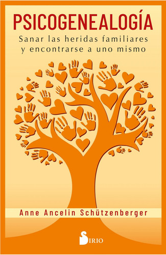 Libro: Psicogenealogía. Schutzenberger, Anne Ancelin. Sirio 