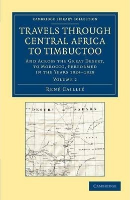 Libro Travels Through Central Africa To Timbuctoo 2 Volum...