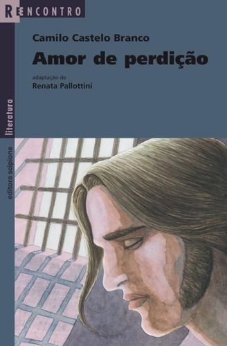 Amor de Perdição, de Pallottini, Renata. Série Reecontro literatura Editora Somos Sistema de Ensino, capa mole em português, 2010