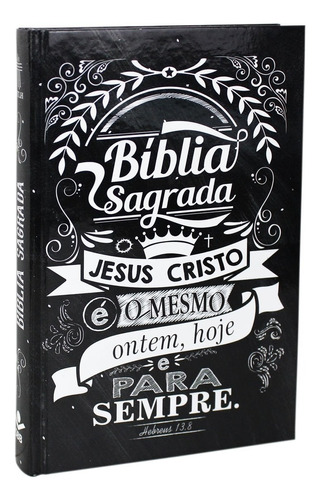 Bíblia Sagrada - Jesus é o mesmo ontem, hoje e para sempre: Nova Tradução na Linguagem de Hoje (NTLH), de Sociedade Bíblica do Brasil. Editora Sociedade Bíblica do Brasil, capa dura em português, 2019